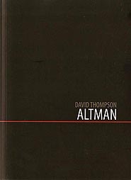 David Thompson, Altman, Pozitiv film, Zagreb, 2009.