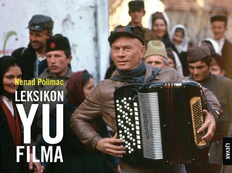 Nenad Polimac, Leksikon YU filma, Naklada Ljevak, Zagreb, 2016.