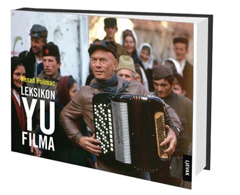 Nenad Polimac, Leksikon YU filma, Naklada Ljevak, Zagreb, 2016.