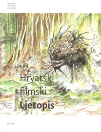 Hrvatski filmski ljetopis, gl. ur. Nikica Gilić, br. 70, god. 18, ljeto 2012.