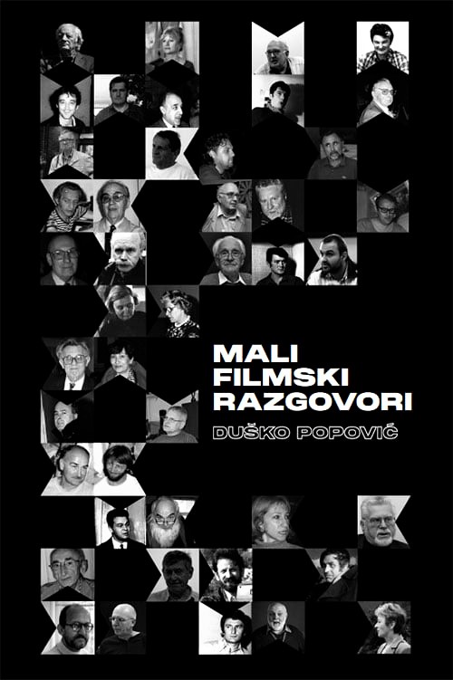 Duško Popović: <em>Mali filmski razgovori</em>, Hrvatski filmski savez, ur. Diana Nenadić, 2021.