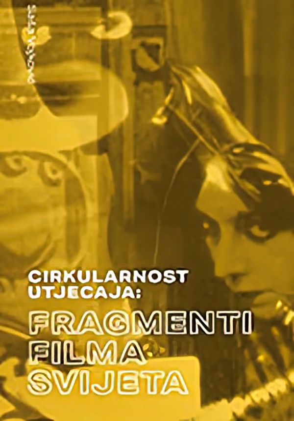 Saša Vojković, <em>Cirkularnost utjecaja: Fragmenti filma svijeta</em>, HFS, 2020.